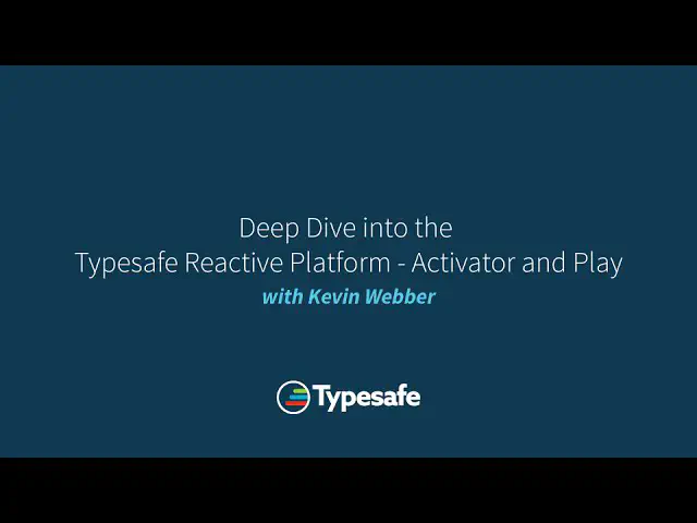 Thumbnail for the video Deep Dive into the Typesafe Reactive Platform